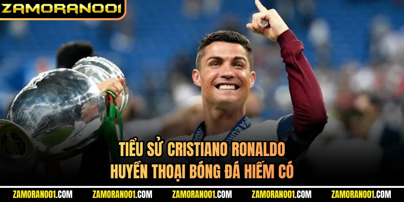 Tiểu Sử Cristiano Ronaldo - Huyền Thoại Bóng Đá Hiếm Có